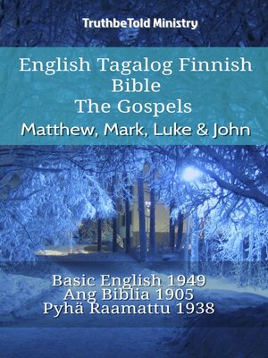 cover image of English Tagalog Finnish Bible--The Gospels--Matthew, Mark, Luke & John